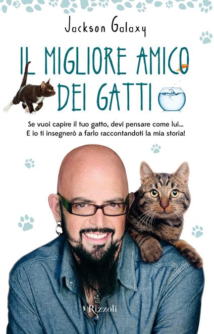 Il migliore amico dei gatti - Jackson Galaxy - ebook