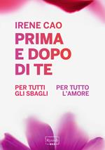 Prima e dopo di te: Per tutti gli sbagli-Per tutto l'amore