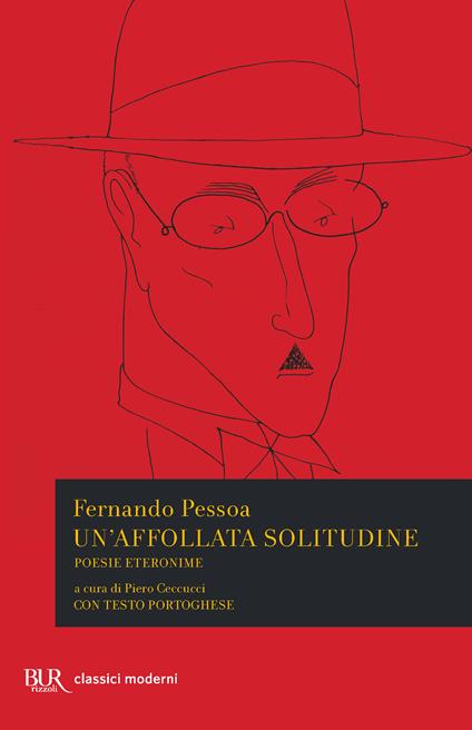 Un' affollata solitudine. Poesie eteronime. Testo portoghese a fronte - Fernando Pessoa,O. Abbati,Piero Ceccucci - ebook