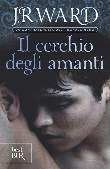 Il cerchio degli amanti. La confraternita del pugnale nero. Vol. 11 - J. R. Ward,P. Pianalto - ebook
