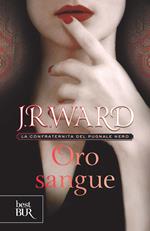 Oro sangue. La confraternita del pugnale nero. Vol. 6