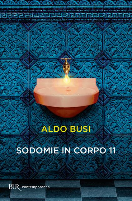 Sodomie in corpo 11 - Aldo Busi - ebook