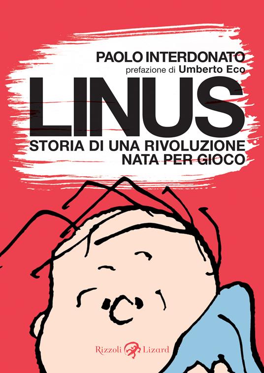 Linus. Storia di una rivoluzione nata per gioco - Paolo Interdonato - ebook