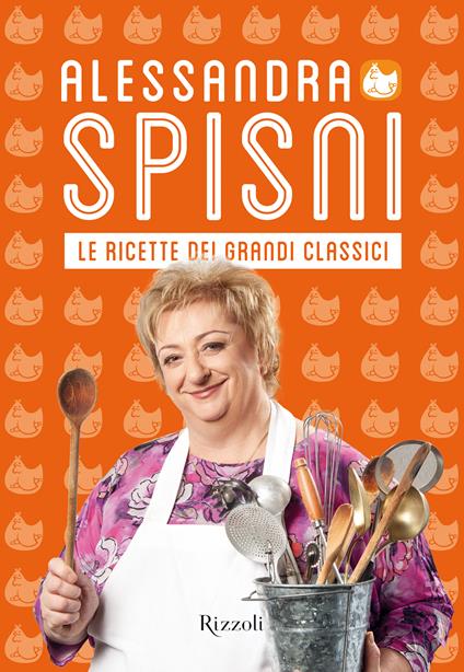 Le ricette dei grandi classici - Alessandra Spisni - ebook