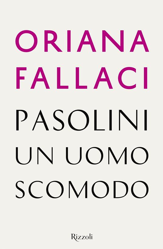 Pasolini, un uomo scomodo - Oriana Fallaci - ebook
