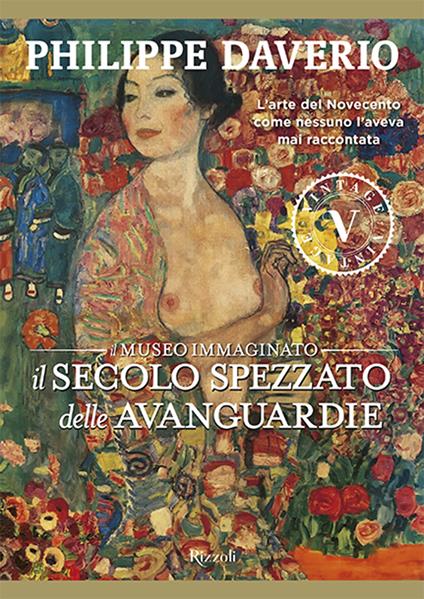 Il secolo spezzato delle avanguardie. Il museo immaginato - Philippe Daverio - ebook