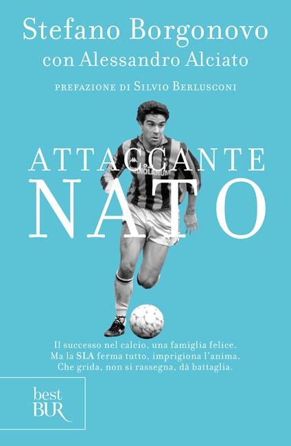 Attaccante nato - Stefano Borgonovo - ebook