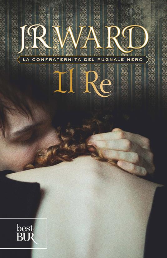 Il re. La confraternita del pugnale nero. Vol. 12 - J. R. Ward,Paola Pianalto - ebook