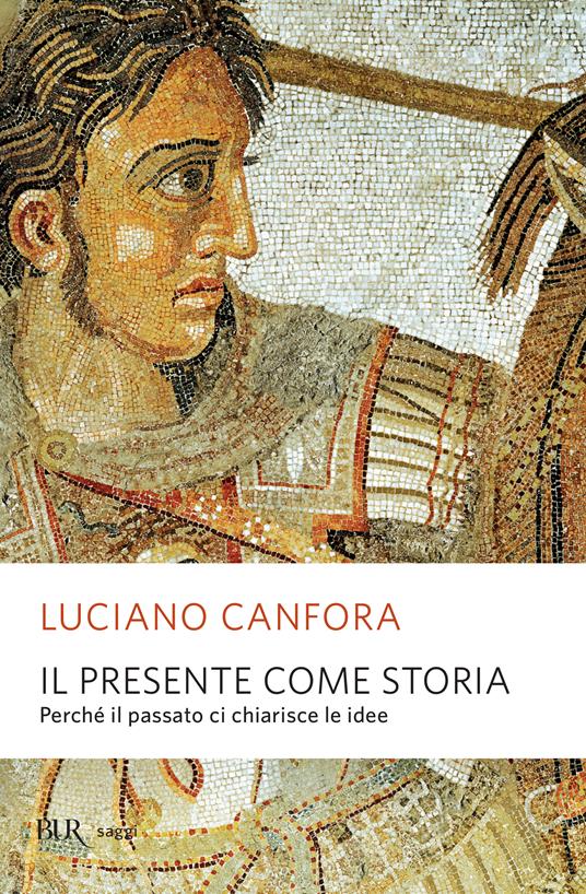 Il presente come storia - Luciano Canfora - ebook