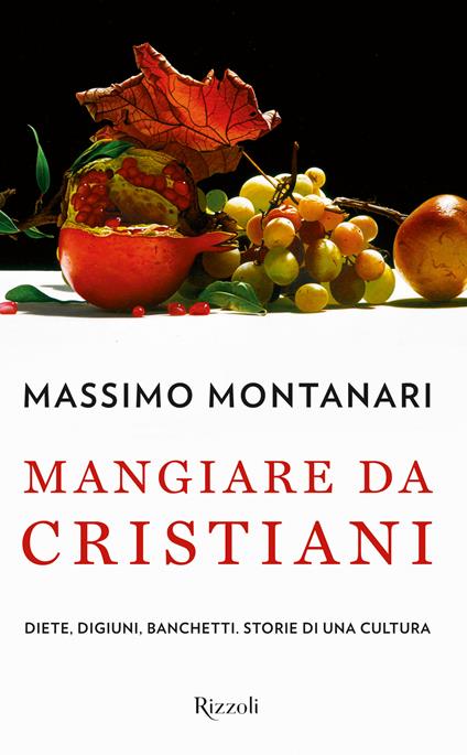 Mangiare da cristiani - Massimo Montanari - ebook
