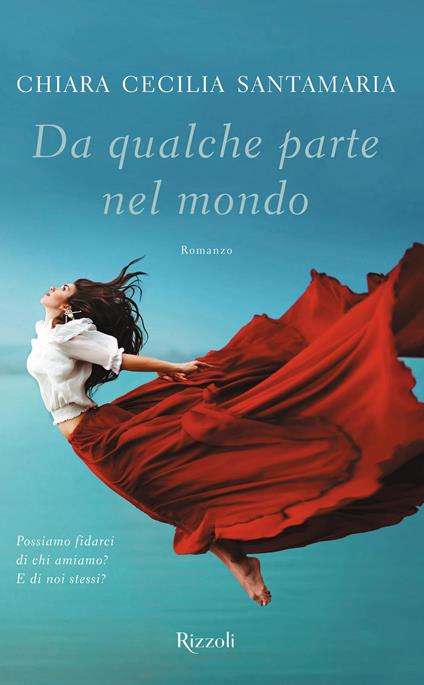 Da qualche parte nel mondo - Chiara Cecilia Santamaria - ebook