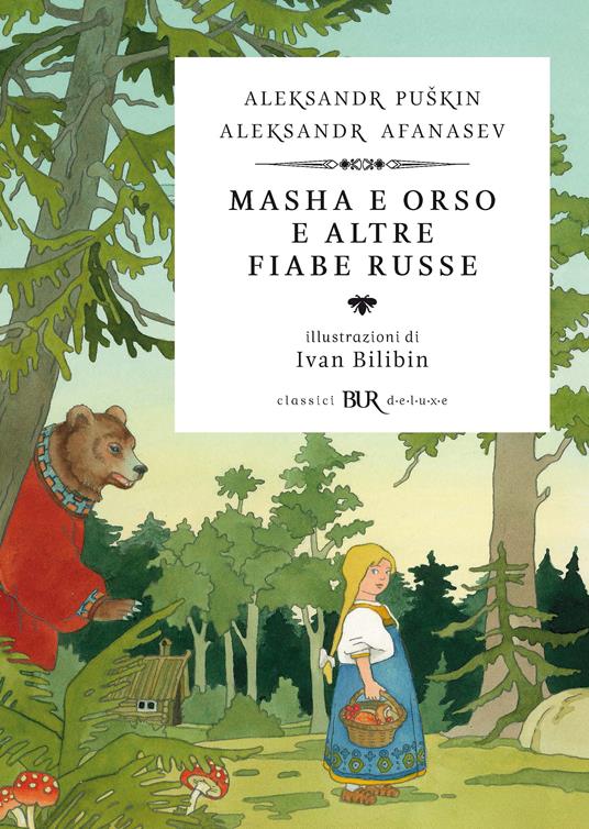 Masha e Orso e altre fiabe russe. Ediz. illustrata - Aleksandr N. Afanasjev,Aleksandr Sergeevic Puskin,Ivan Bilibin - ebook