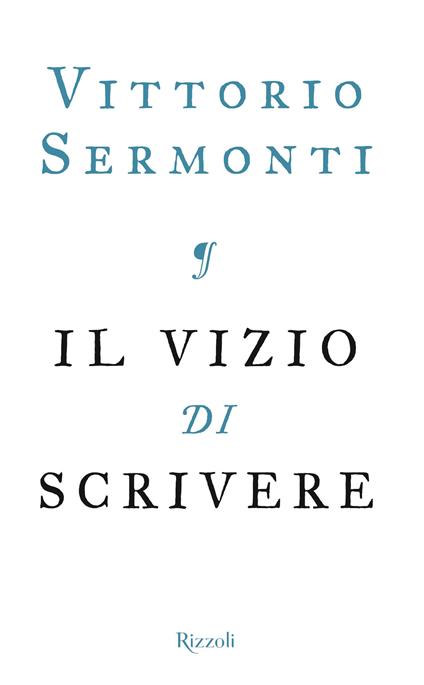 Il vizio di scrivere - Vittorio Sermonti - ebook