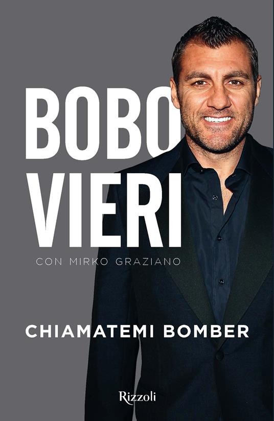 Chiamatemi Bomber - Christian Vieri - ebook