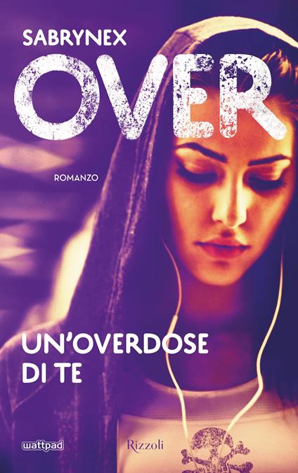 Un' overdose di te. Over - Sabrynex - ebook