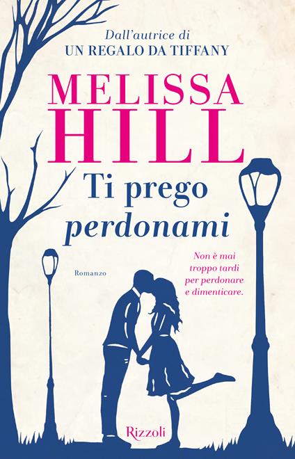 Ti prego perdonami - Melissa Hill,D. Zuppet - ebook