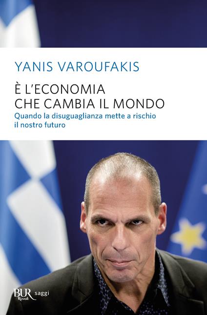 È l'economia che cambia il mondo - Yanis Varoufakis - ebook