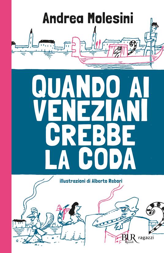 Quando ai veneziani crebbe la coda - Andrea Molesini - ebook