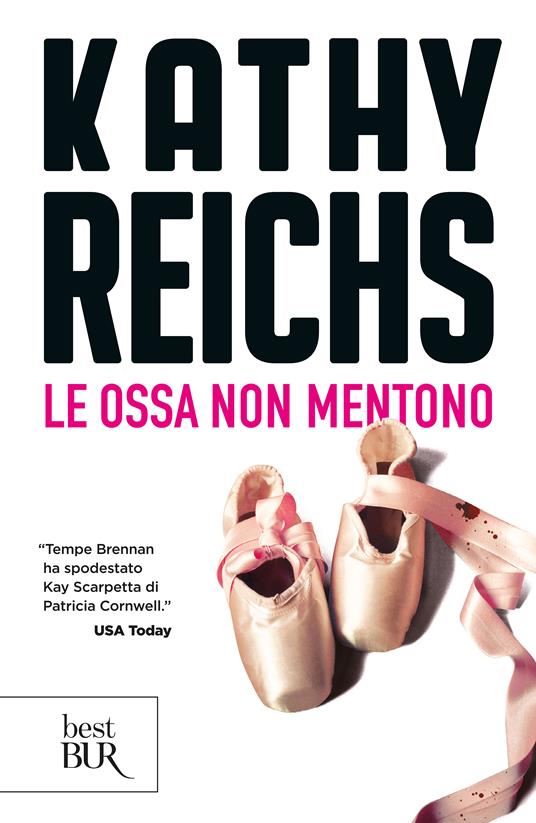 Le ossa non mentono - Kathy Reichs,Irene Annoni - ebook