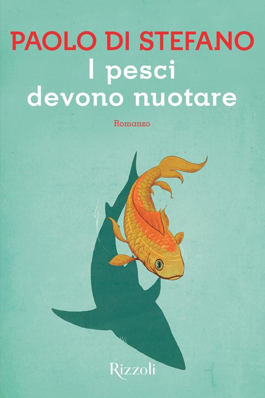 I pesci devono nuotare - Paolo Di Stefano - ebook