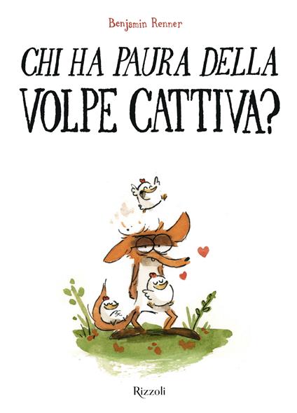 Chi ha paura della volpe cattiva? - Benjamin Renner,G. Zucca - ebook