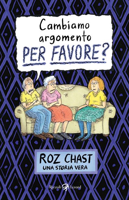 Cambiamo argomento, PER FAVORE? - Roz Chast - ebook