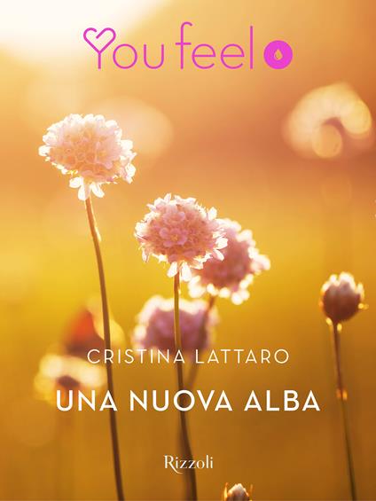 Una nuova alba (Youfeel) - Cristina Lattaro - ebook