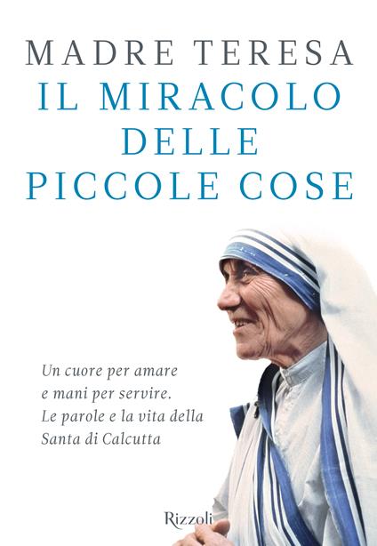Il miracolo delle piccole cose - PADRE BRIAN KOLODIEJCHUK,Teresa di Calcutta (madre) - ebook