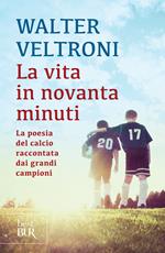 La vita in novanta minuti