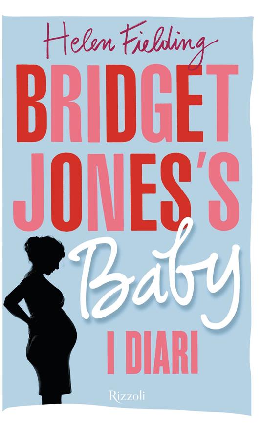 Bridget Jones's baby. I diari - Helen Fielding,A. Carbone,L. Vighi - ebook