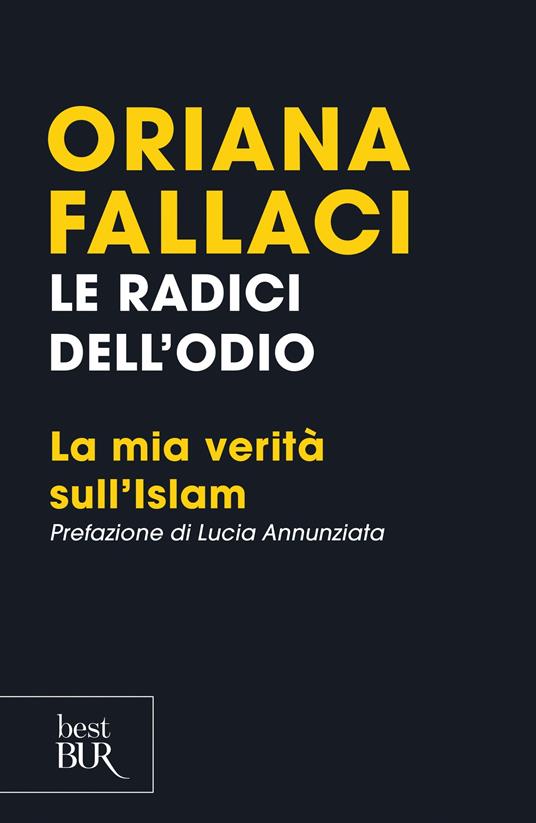 Le radici dell'odio. La mia verità sull'Islam - Oriana Fallaci - ebook