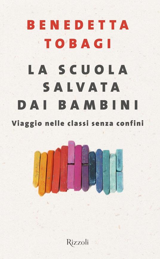 La scuola salvata dai bambini. Viaggio nelle classi senza confine - Benedetta Tobagi - ebook