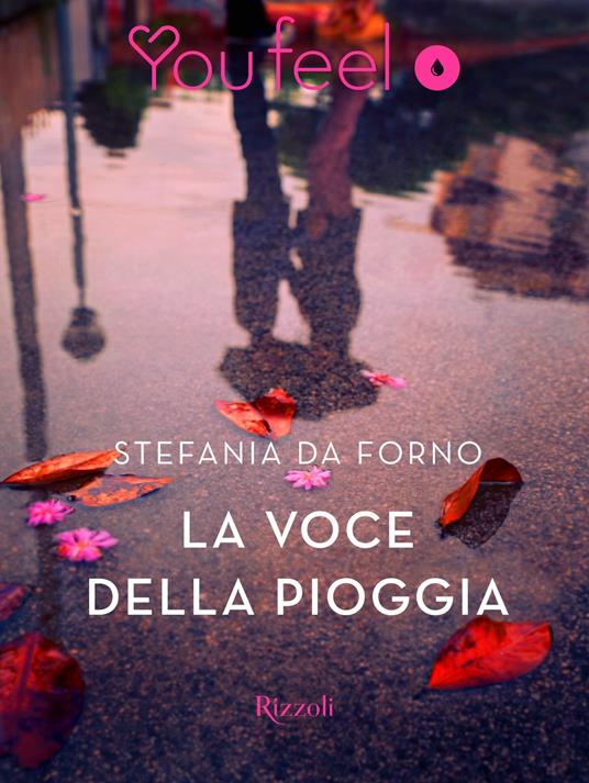 La voce della pioggia (Youfeel) - Stefania Da Forno - ebook