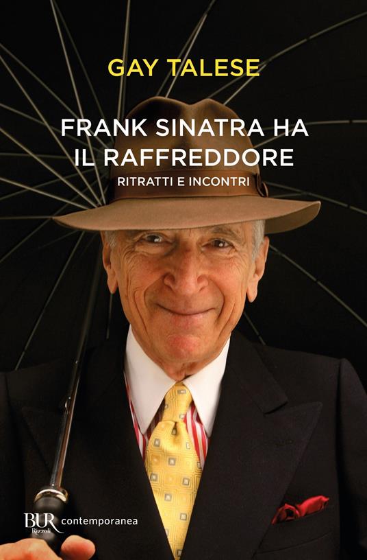 Frank Sinatra ha il raffreddore. Ritratti e incontri - Gay Talese,Chiara Gabutti - ebook