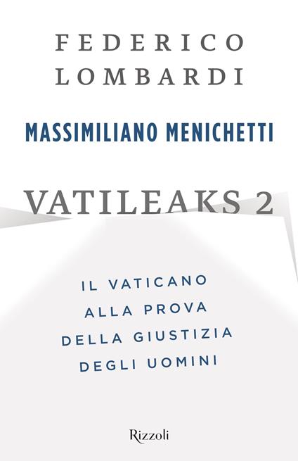 Vatileaks 2 - Federico Lombardi,Massimiliano Menichetti - ebook