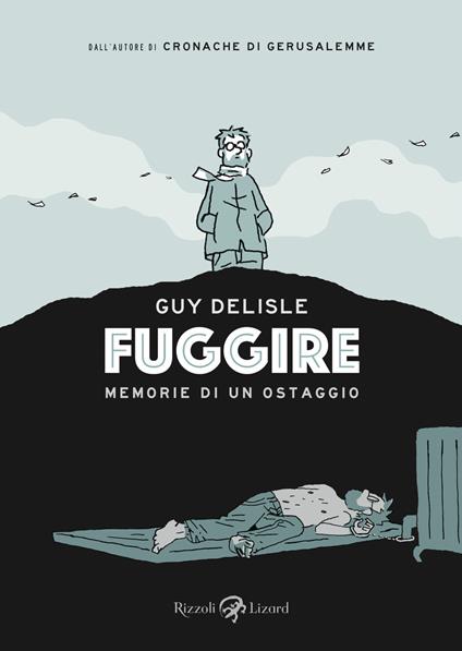 Fuggire. Memorie di un ostaggio - Guy Delisle,Giovanni Zucca - ebook