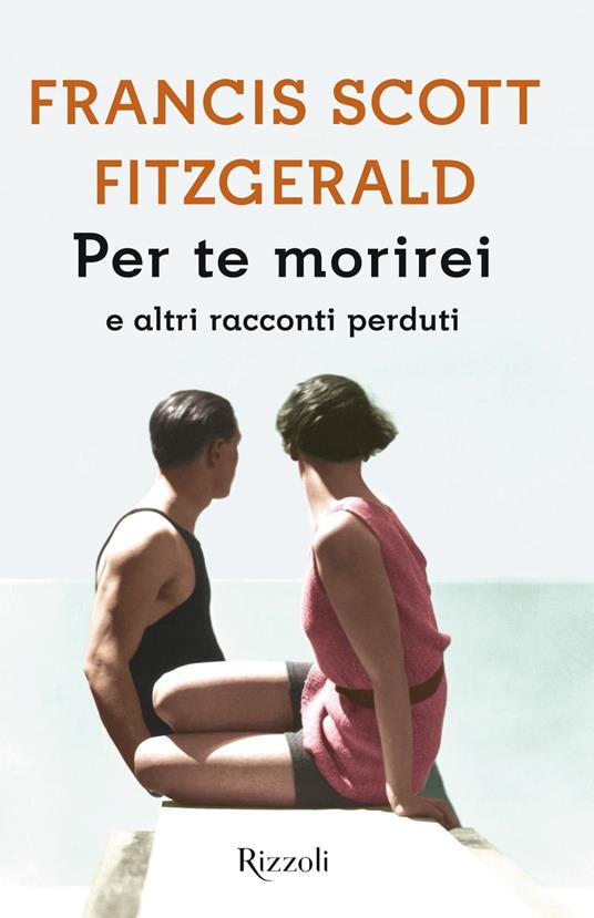 Per te morirei - Anne Margaret Daniel,Francis Scott Fitzgerald,Vincenzo Latronico - ebook