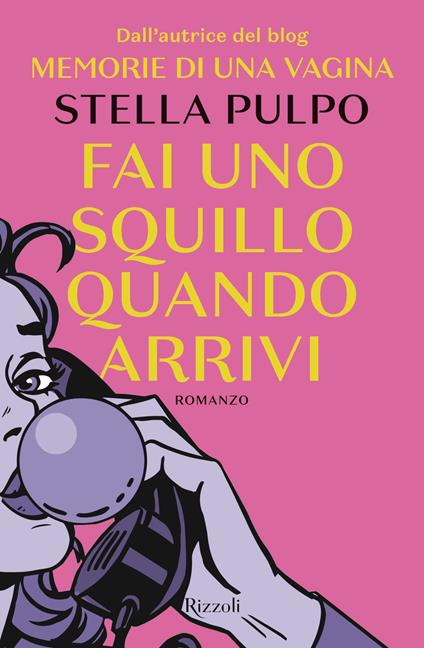 Fai uno squillo quando arrivi - Stella Pulpo - ebook