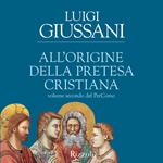 All'origine della pretesa cristiana