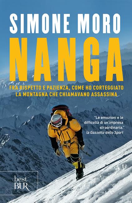 Nanga. Fra rispetto e pazienza, come ho corteggiato la montagna che chiamavano assassina - Simone Moro - ebook