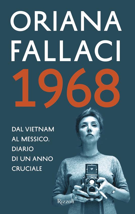 1968. Dal Vietnam al Messico. Diario di un anno cruciale - Oriana Fallaci - ebook