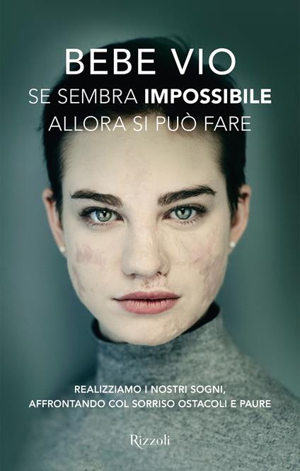 Se sembra impossibile allora si può fare. Realizziamo i nostri sogni, affrontando col sorriso ostacoli e paure - Bebe Vio - ebook