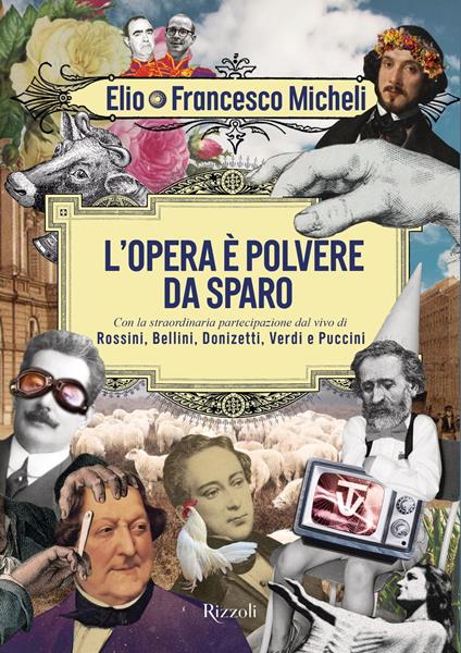 L'opera è polvere da sparo - Elio,Francesco Micheli - ebook