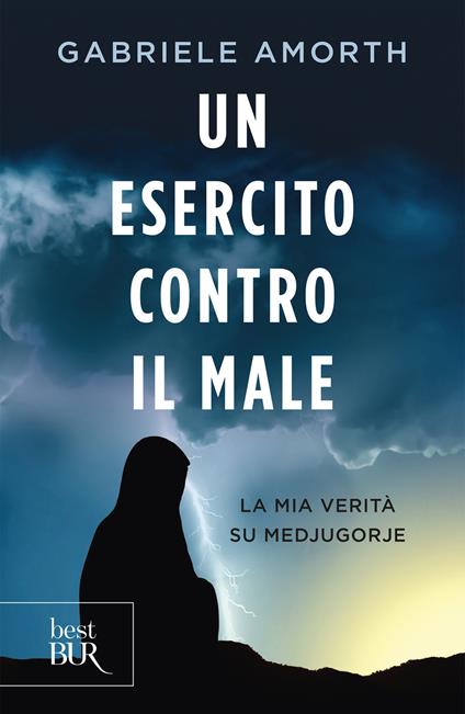 Un esercito contro il male. La mia verità su Medjugorie - Gabriele Amorth,Paolo Rodari,Roberto Italo Zanini - ebook