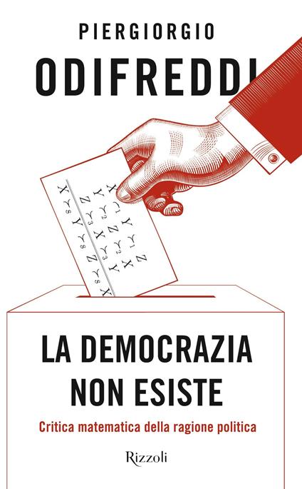 La democrazia non esiste. Critica matematica della ragione politica - Piergiorgio Odifreddi - ebook