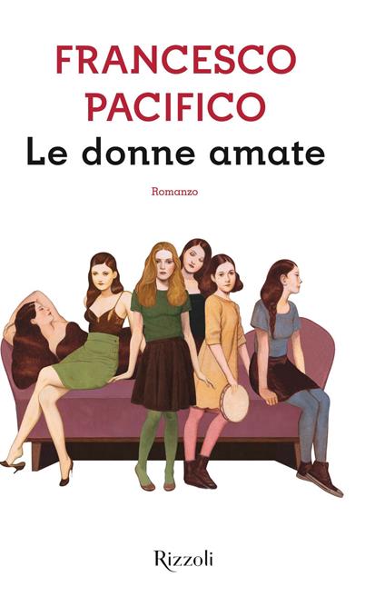 Le donne amate - Francesco Pacifico - ebook