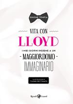 Vita con Lloyd. I miei giorni insieme a un maggiordomo immaginario