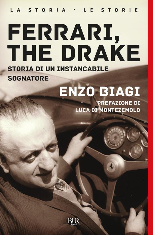 Ferrari, the drake. Storia di un instancabile sognatore - Enzo Biagi - ebook