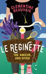 Le reginette. Tre amiche, una sfida