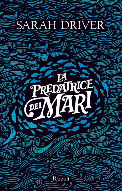 La Predatrice dei mari - Sarah Driver,Joe McLaren,Fiammetta Giorgi - ebook